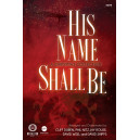 His Name Shall Be (Full Score)