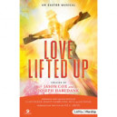 Love Lifted Up (SATB Choral Book)