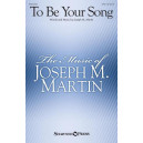 To Be Your Song (SATB)