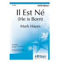 Il Est Ne  (He Is Born) SATB