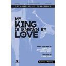 My King Is Known by Love (Orch) *POD*