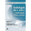 Hallelujah He's Alive with Hallelujah What a Savior (SATB)