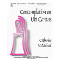 Contemplation On Ubi Caritas (3-6 Octaves) *POD*