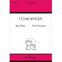 I Come with Joy (SATB)