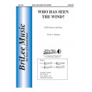 Who Has Seen the Wind (SATB)