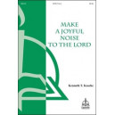 Make a Joyful Noise to the Lord (SATB)