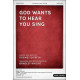 God Wants to Hear You Sing (Acc. CD)