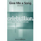 Give Me a Song (SATB)