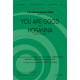 You Are Good with Hosanna (Praise is Rising) SATB
