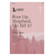Rise Up, Shepherd, Go Tell It! (SATB)
