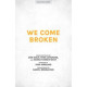 We Come Broken (SATB)