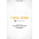 I Will Sing (SATB)