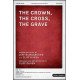 The Crown the Cross the Grave (SATB)