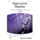 Papa Loves Mambo (SATB)