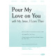 Pour My Love on You (Orch)