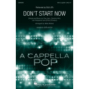 Don't Start Now (SSA a cappella)