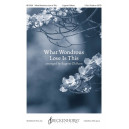 What Wondrous Love Is This (SATB)