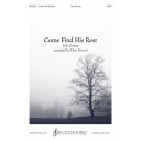 Come Find His Rest (SATB)