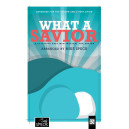 What a Savior (Unison/2-Pt Choral Book)