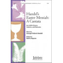 Handel's Easter Messiah: A Cantata (SATB)