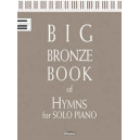 Big Bronze Book of Hymns for Solo Piano (Piano Solo Collection) *POP*