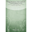 Magnificent, Marvelous, Matchless Love (Score and Parts)
