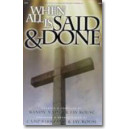 When All Is Said and Done (SATB Choral Book) *POD*