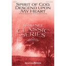 Spirit of God, Descend upon My Heart (SATB)