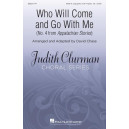 Who Will Come and Go with Me (SATB)