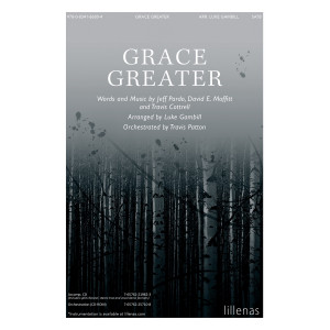 Grace Greater (SATB)