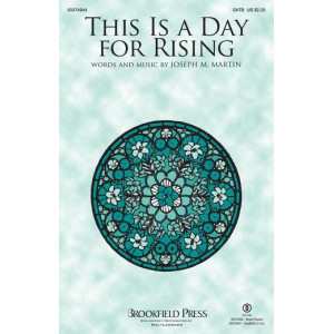 This Is a Day for Rising (SATB)