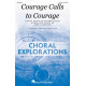 Courage Calls to Courage (SATB)