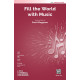 Fill the World with Music (SATB)