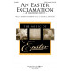 An Easter Exclamation (A Resurrection Introit) (SATB)