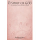 O Spirit of God (SATB)