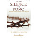 From Silence to Song A Chamber Cantata for Holy Week or Easter (SATB)