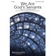 We Are God's Servants (SATB)