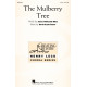 The Mulberry Tree (2-Pt)