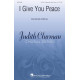 I Give You Peace (SATB)