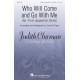 Who Will Come and Go with Me (SATB)