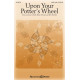 Upon Your Potter's Wheel (SATB + Cello)