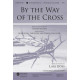 By the Way of the Cross (SATB) *POD*