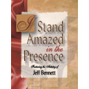 Bennett - I Stand Amazed in the Presence
