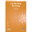 Let Me Sing My Song (2-Pt)