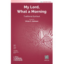 My Lord, What a Morning (SATB)