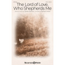 The Lord of Love, Who Shepherds Me (SATB)