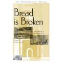 Bread Is Broken (SATB)