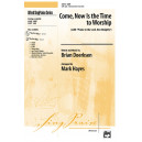 Come Now is the Time to Worship (SATB)