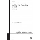 Go Not Far From Me (SATB)