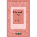 I Surrender All (SATB) *POD*